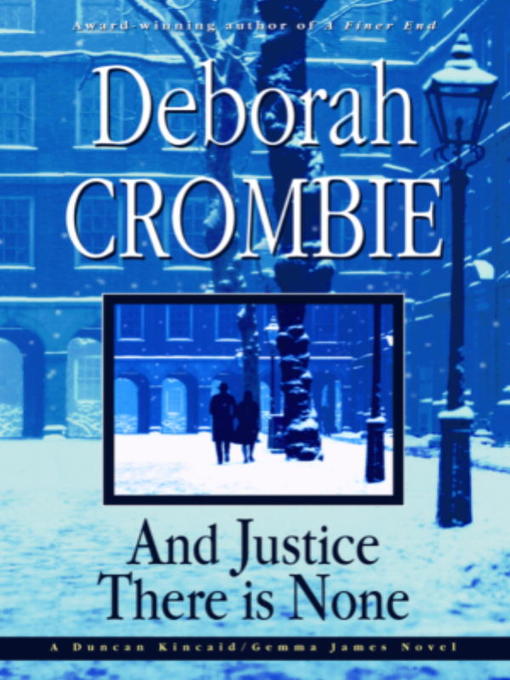 Title details for And Justice There Is None by Deborah Crombie - Wait list